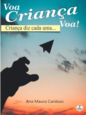 cover image of Voa Criança Voa!